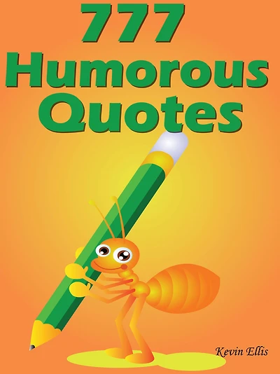 Quotes Humorous Quotes : 777 Humorous Quotes