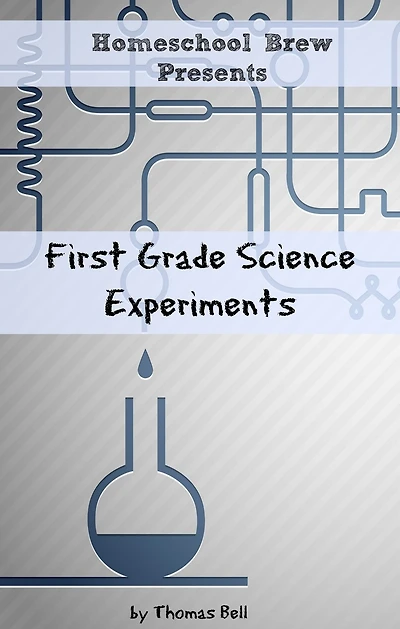 First Grade Science Experiments