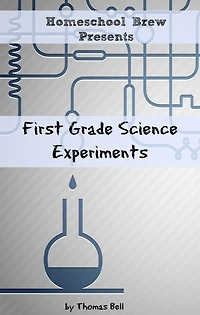 First Grade Science Experiments