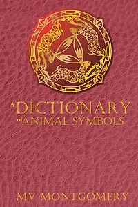 A Dictionary of Animal Symbols