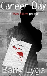 Career Day (an I Hunt Killers prequel)