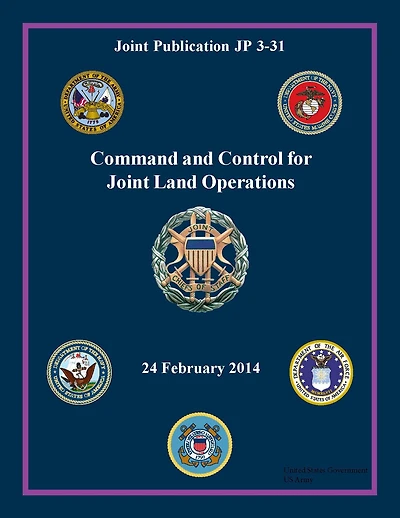 Joint Publication JP 3-31 Command and Control for Joint Land Operations 24 February 2014