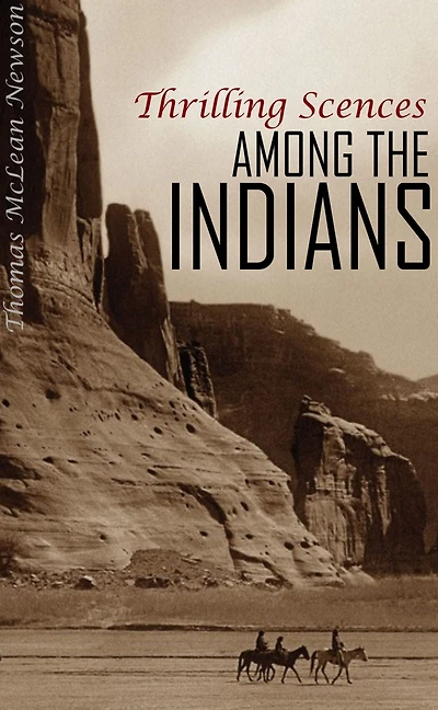 Thrilling Scenes Among the Indians