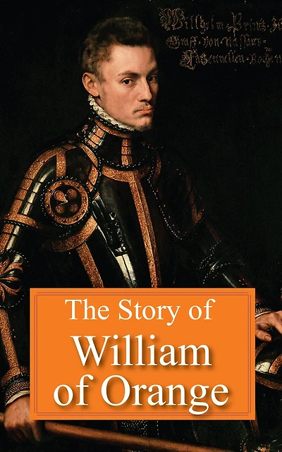 The Story of William of Orange