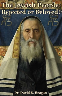 The Jewish People: Rejected or Beloved?