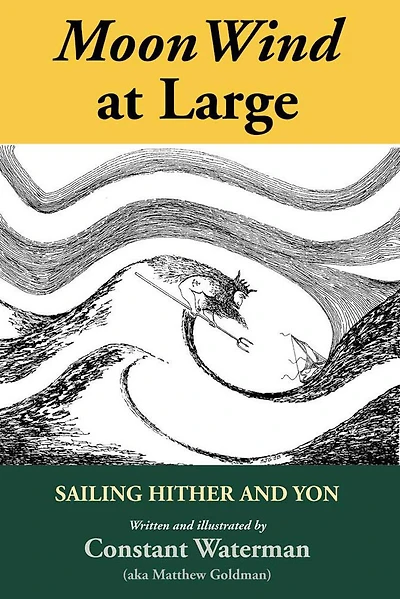 Moonwind at Large: Sailing Hither and Yon