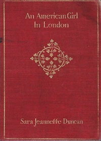 An American Girl in London: A Fiction & Literature Classic By Sara Jeannette Duncan! AAA+++