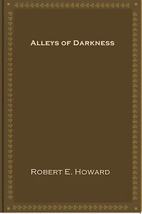 Alleys of Darkness (Alleys Singapore)