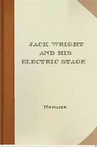 Jack Wright and His Electric Stage