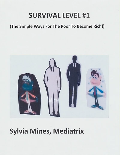 Survival: The 1st Level (Simple Ways for the Poor To Become Rich)!