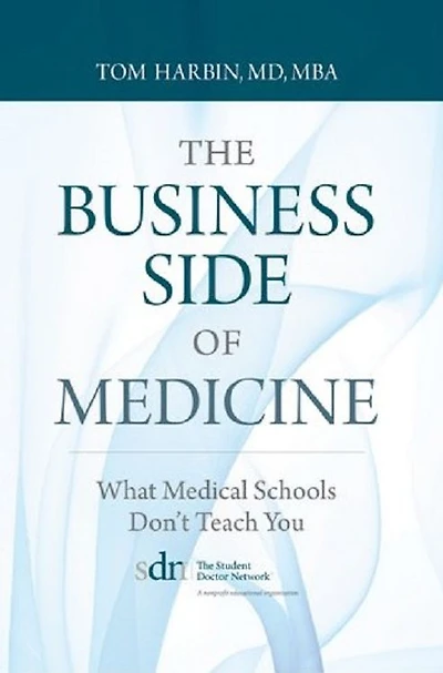 The Business Side of Medicine..What Medical Schools Donn