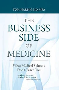 The Business Side of Medicine..What Medical Schools Donn