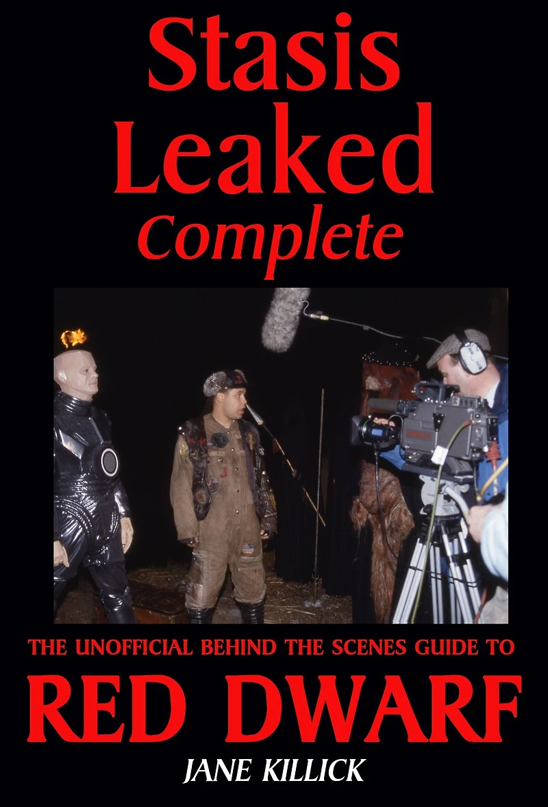 Stasis Leaked Complete: the Unofficial Behind Scenes Guide to Red Dwarf