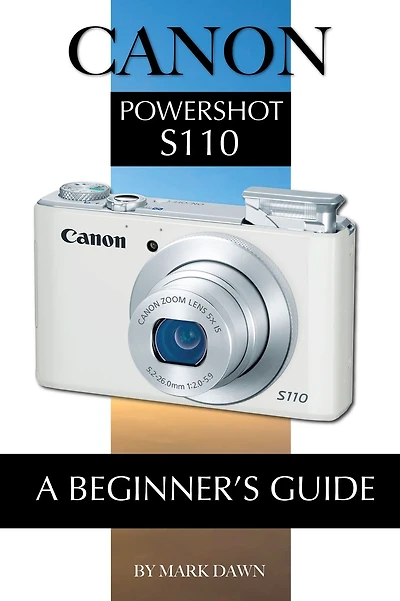 Canon Powershot S110: A Beginner