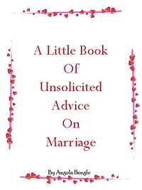 A Little Book of Unsolicited Advice on Marriage