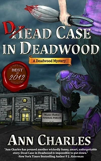 Dead Case Deadwood: A Deadwood Mystery