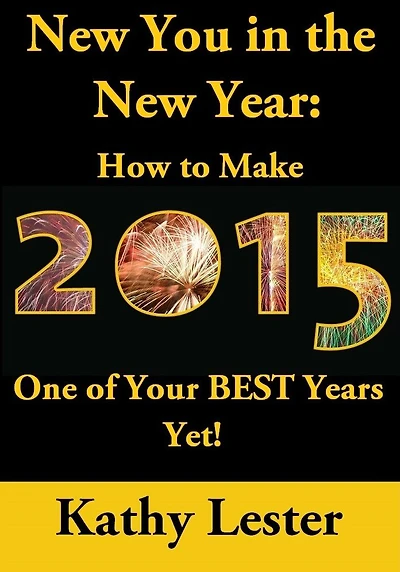 New You in the New Year: How to Make 2015 One of Your Best Years Yet