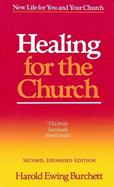 Healing for the Church: New Life You and Your Church
