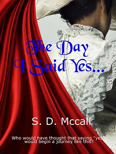 The Day I Said Yes...