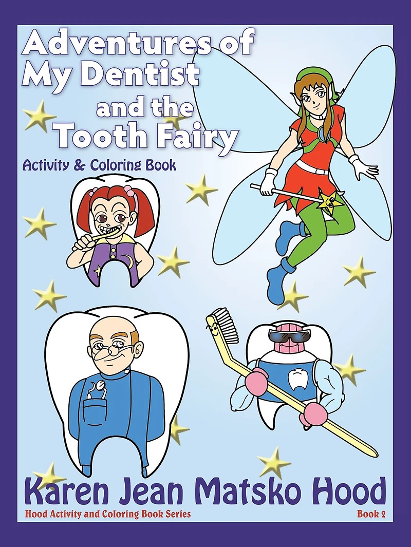 Adventures of My Dentist and the Tooth Fairy