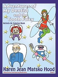Adventures of My Dentist and the Tooth Fairy