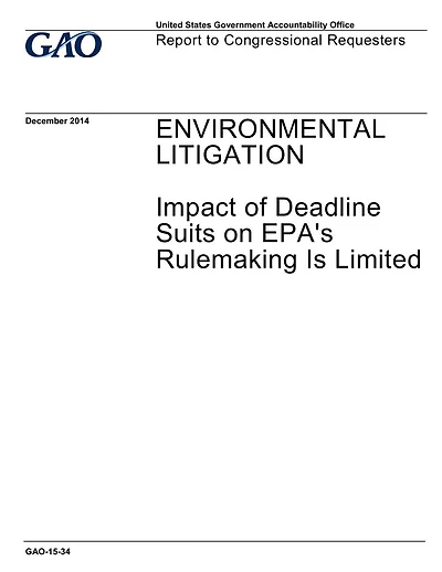 ENVIRONMENTAL LITIGATION: Impact of Deadline Suits on EPA's Rulemaking Is Limited