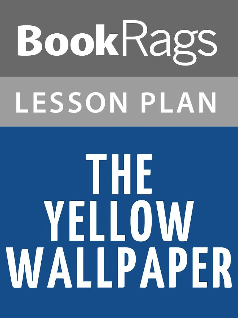 The Yellow Wallpaper Lesson Plans
