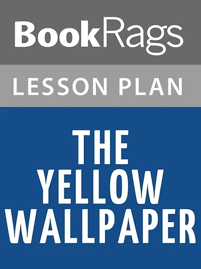 The Yellow Wallpaper Lesson Plans