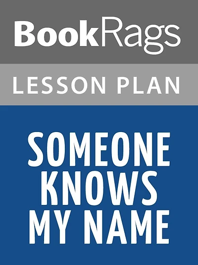 Someone Knows My Name Lesson Plans