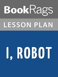 I, Robot Lesson Plans