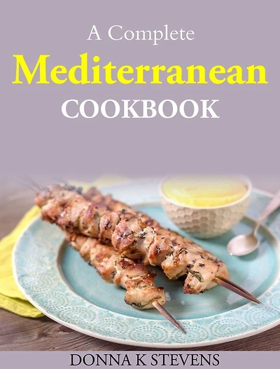 A Complete Mediterranean Cookbook