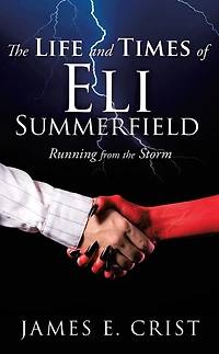 The Life and Times of Eli Summerfield
