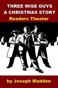 Three Wise Guys - A Christmas Story - Readers Theater