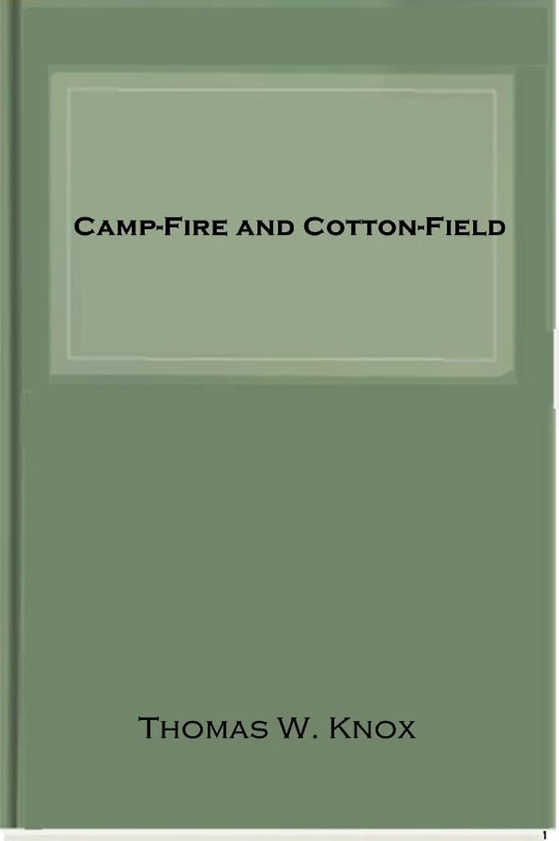 Camp-Fire and Cotton-Field