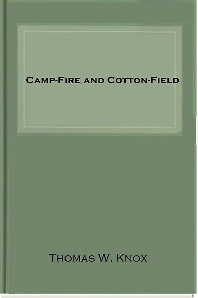Camp-Fire and Cotton-Field