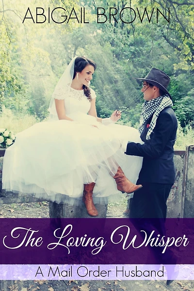 The loving whisper: A mail order husband