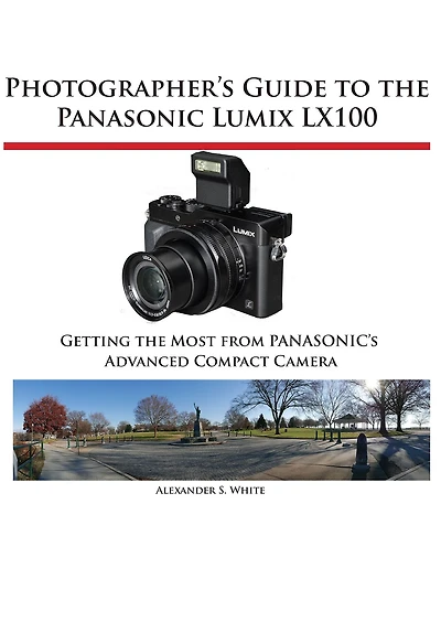 Photographer's Guide to the Panasonic Lumix LX100