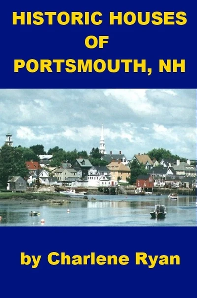 Historic Houses of Portsmouth, New Hampshire