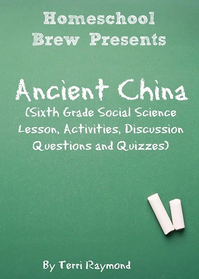 Ancient China (Sixth Grade Social Science Lesson, Activities, Discussion Questions and Quizzes)