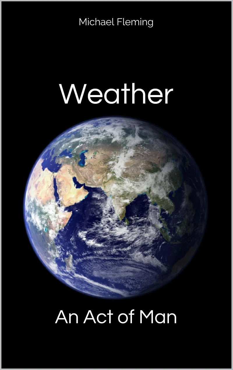 Weather: An Act of Man