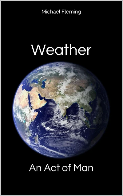 Weather: An Act of Man