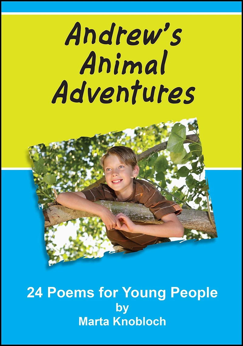 Andrew's Animal Adventures: 24 Poems for Young People