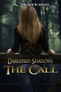 Darkened Shadows: The Call