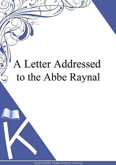 A Letter Addressed to the Abbe Raynal