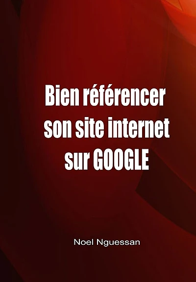 Bien référencer son site internet sur Google