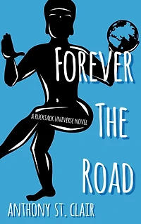 Forever the Road: A Rucksack Universe Novel