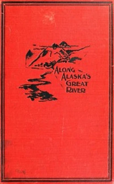 Along Alaska's Great River (Illustrated)