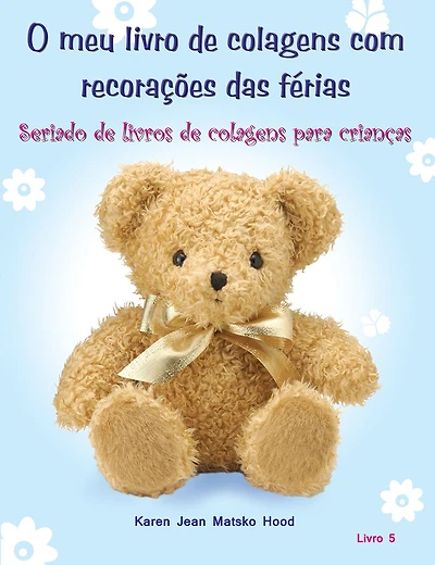 O meu livro de colagens com recorações das férias
