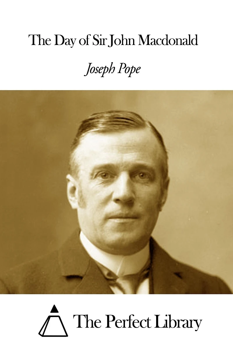 The Day of Sir John Macdonald
