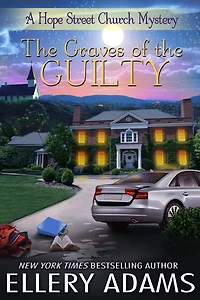 the Graves of Guilty (Hope Street Church Series #3)